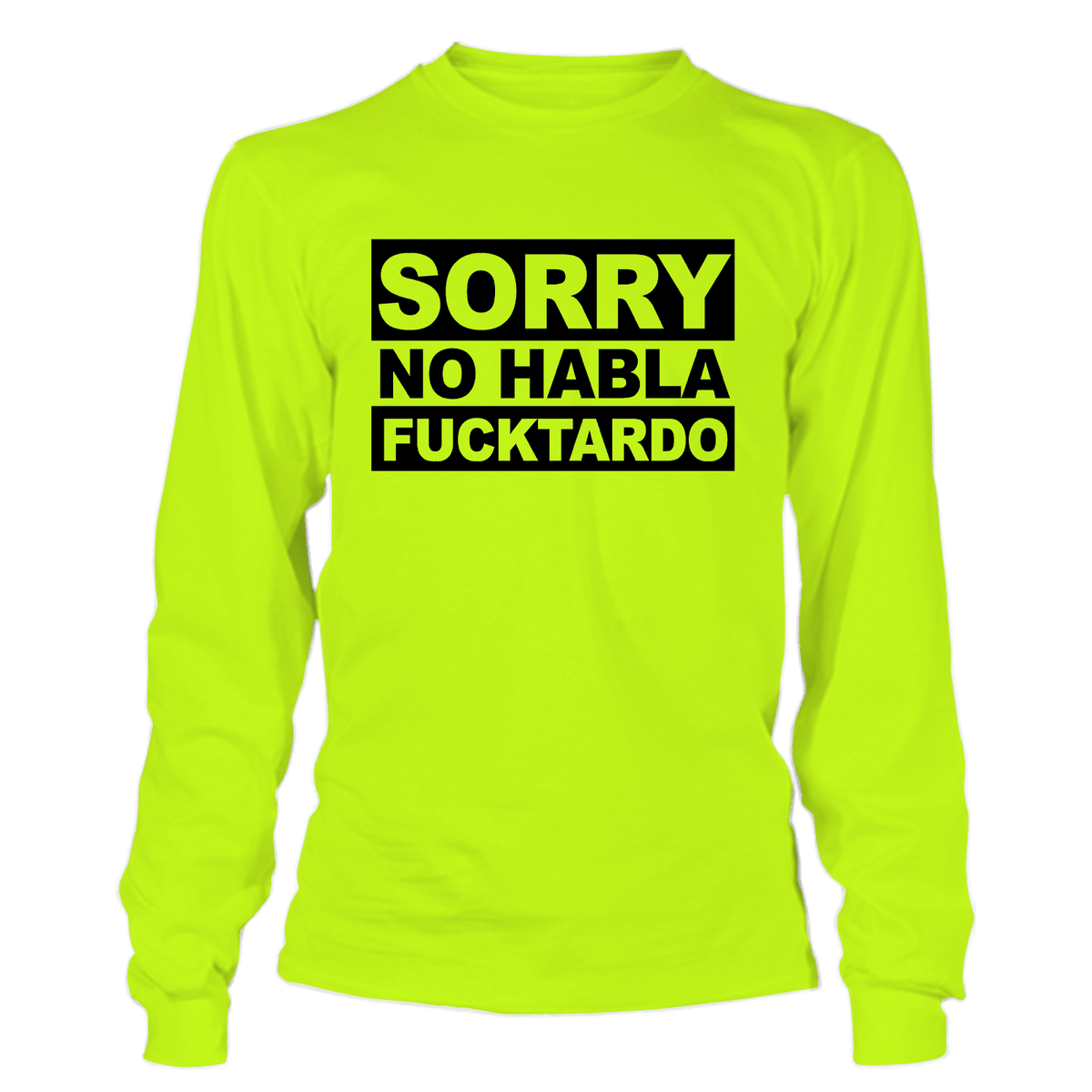 F*cktardo - Long Sleeve Hi-Vis T-Shirt