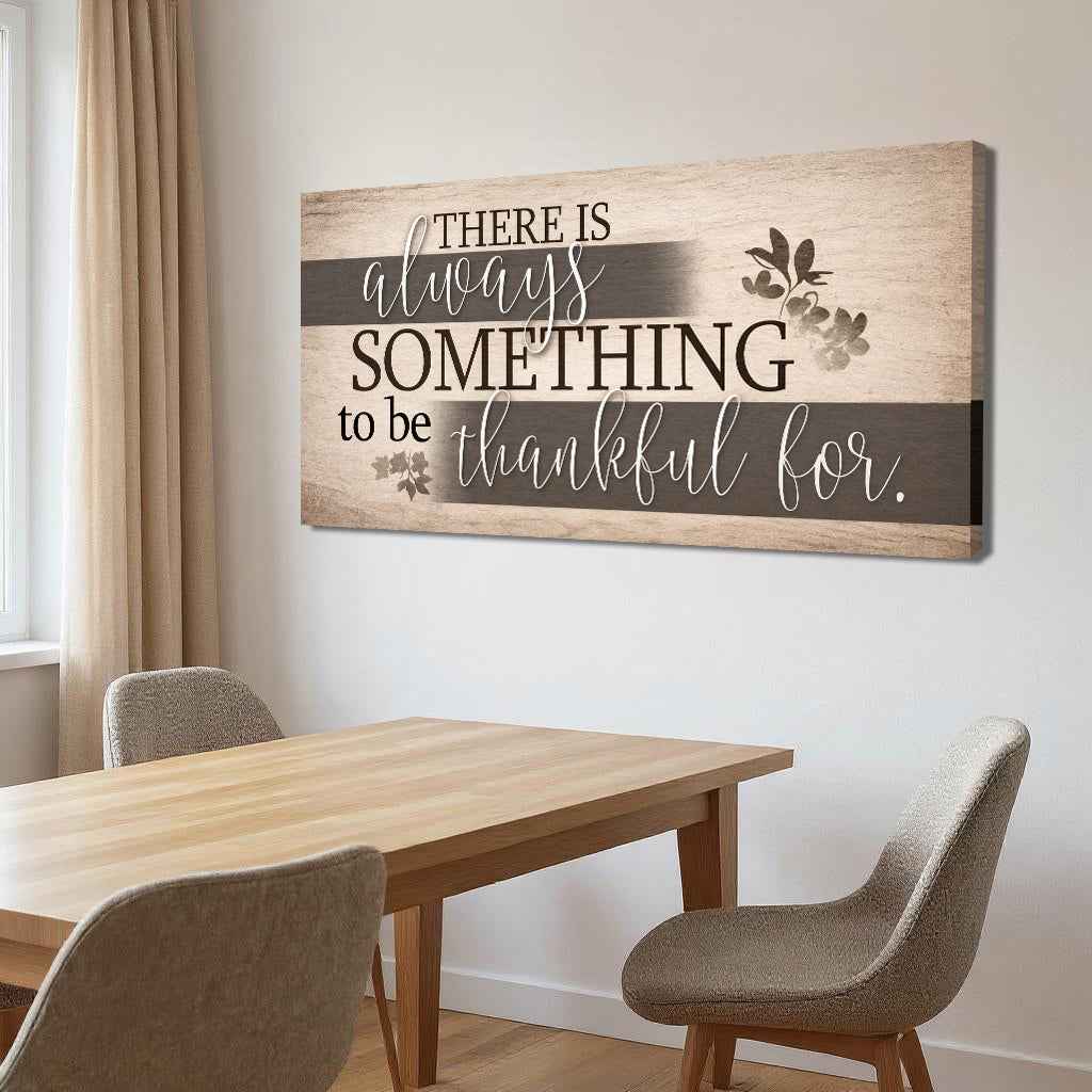 Something To Be Thankful Faith Wall Sign