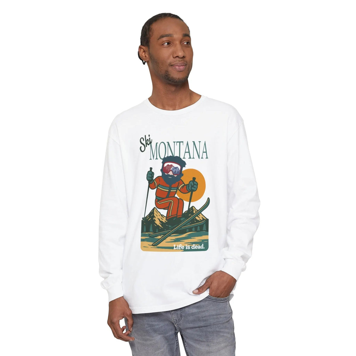 Ski Montana - Life is DeadMountain Collection Garment-Dyed Long Sleeve T-Shirt