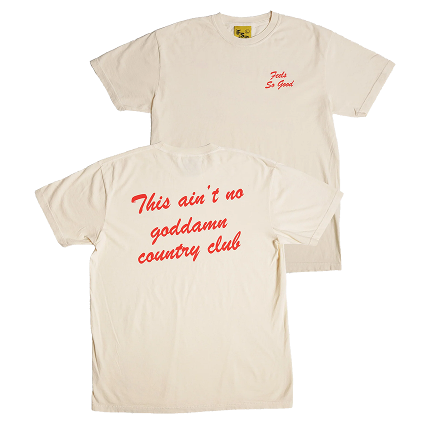 Ain't No Country Club - Natural - LAST CHANCE!