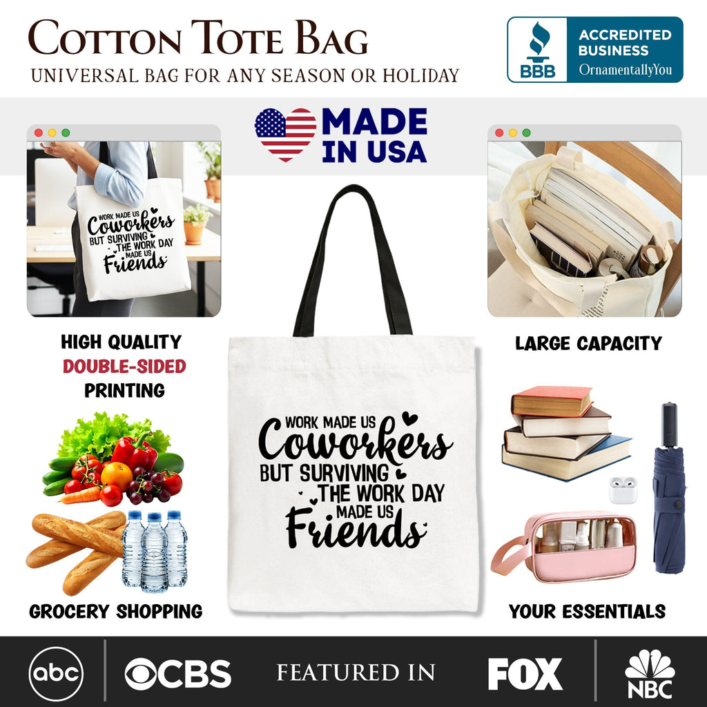 Work Made Us Coworkers But Surviving the Work Day Made Us Friends Tote Bag, Office Gift Shopper