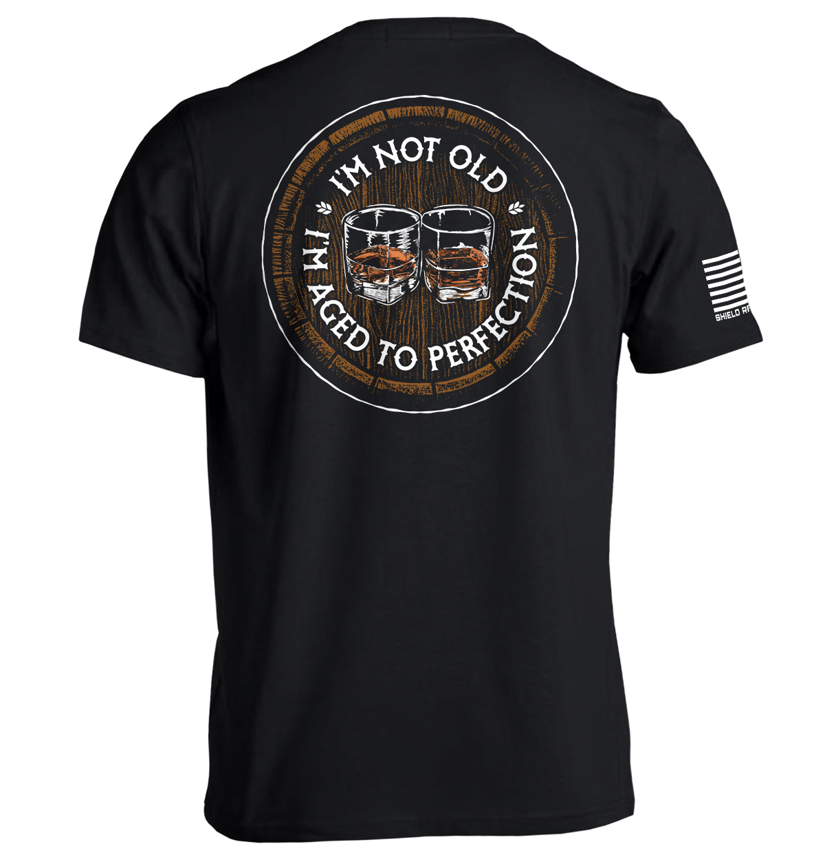 I'm Not Old I'm Aged to Perfection (Bourbon Barrel)