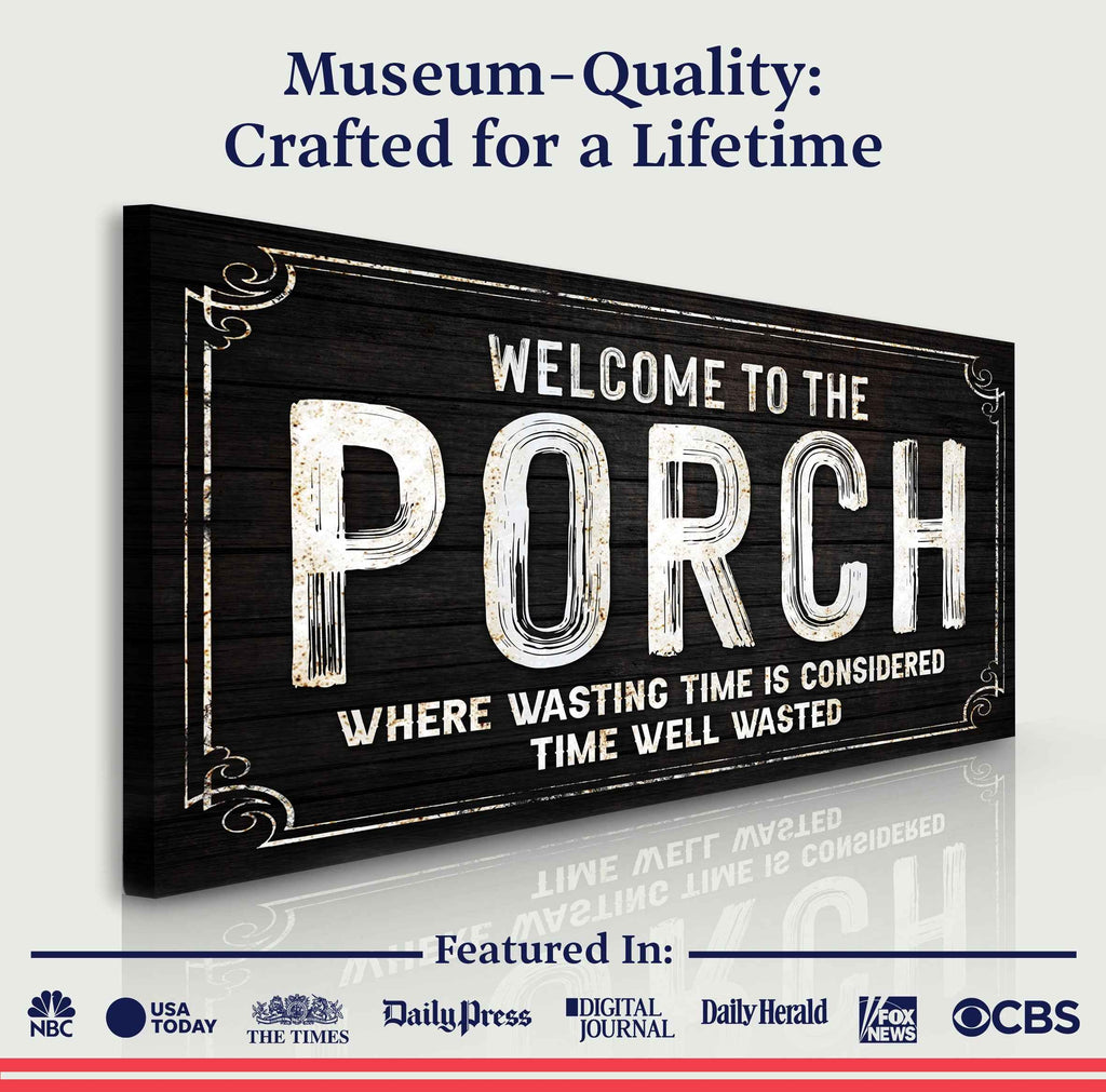 Welcome To The Porch Sign VI
