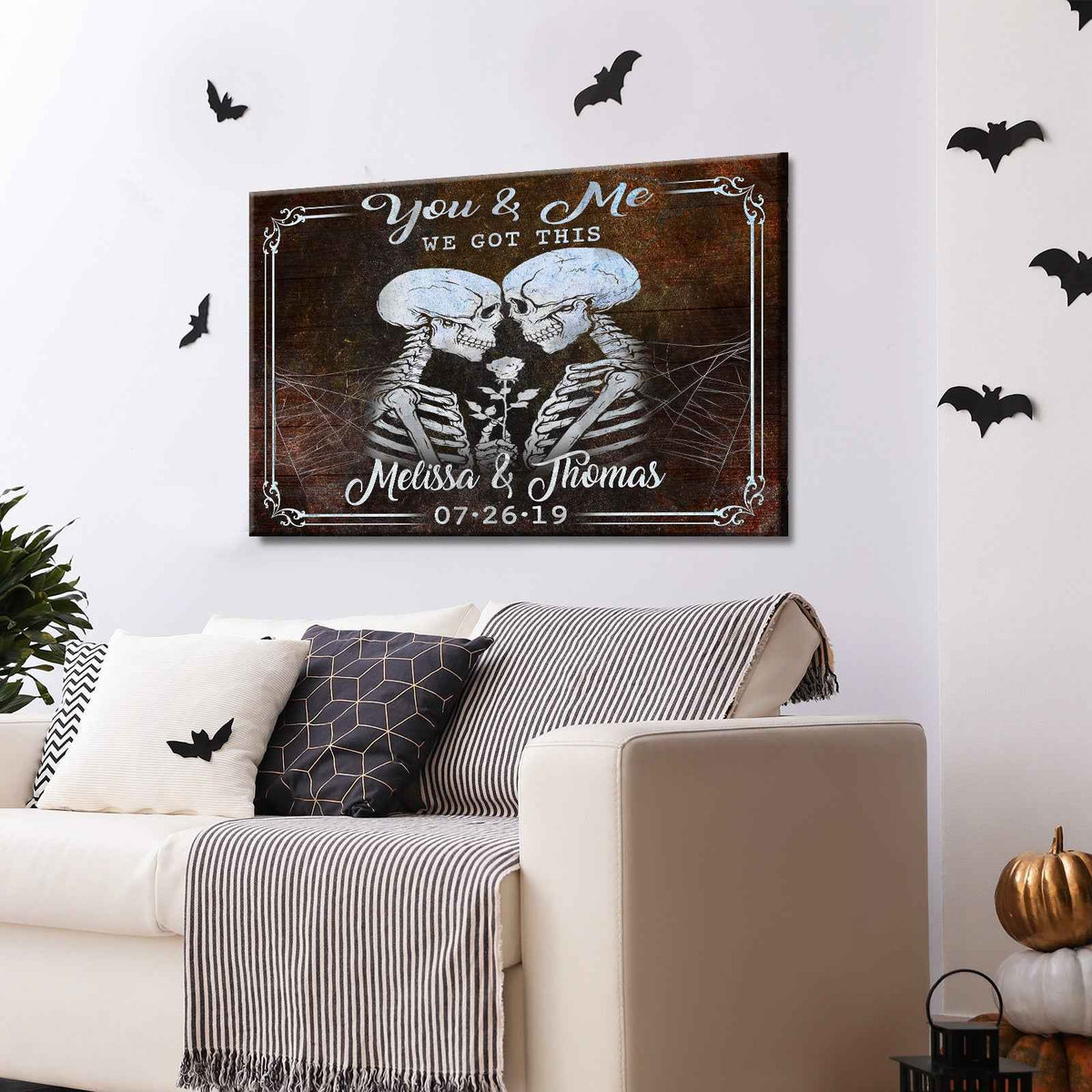 We Got This Skeleton Couple Sign IV
