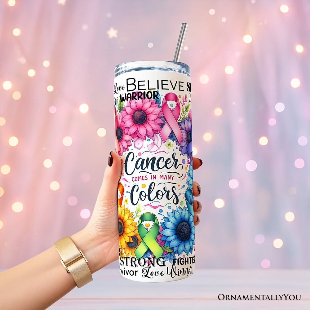 Cancer Comes In Many Colors Awareness 20oz Personalized Tumbler With Lid and Stainless Steel Straw, Floral Survivor Support Gift Cup