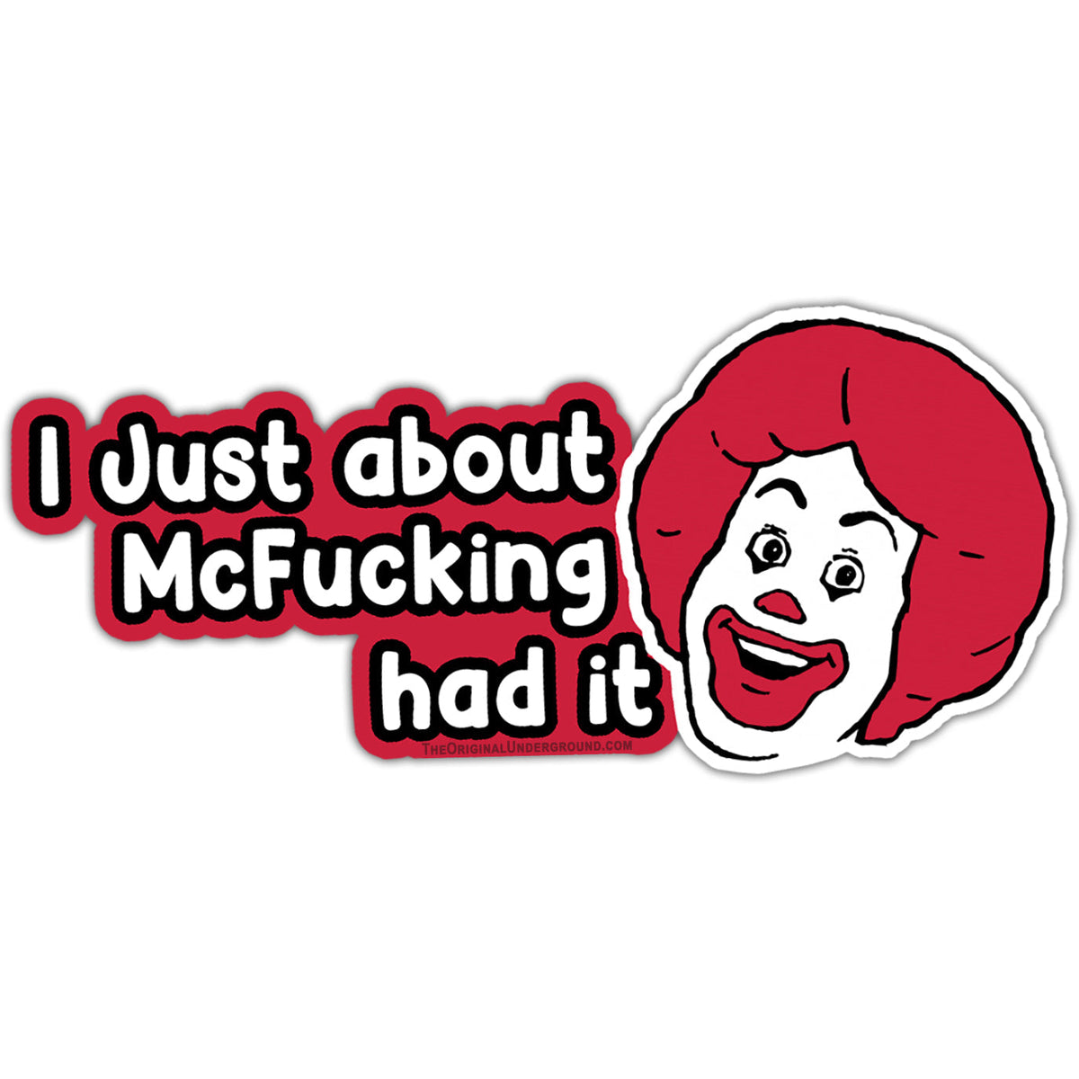I Just About McF--king Had It Flexible Magnet