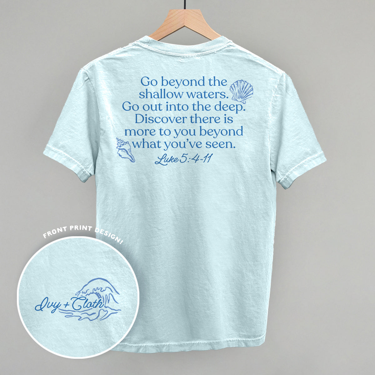 Go Beyond The Shallow Waters (Back Print)