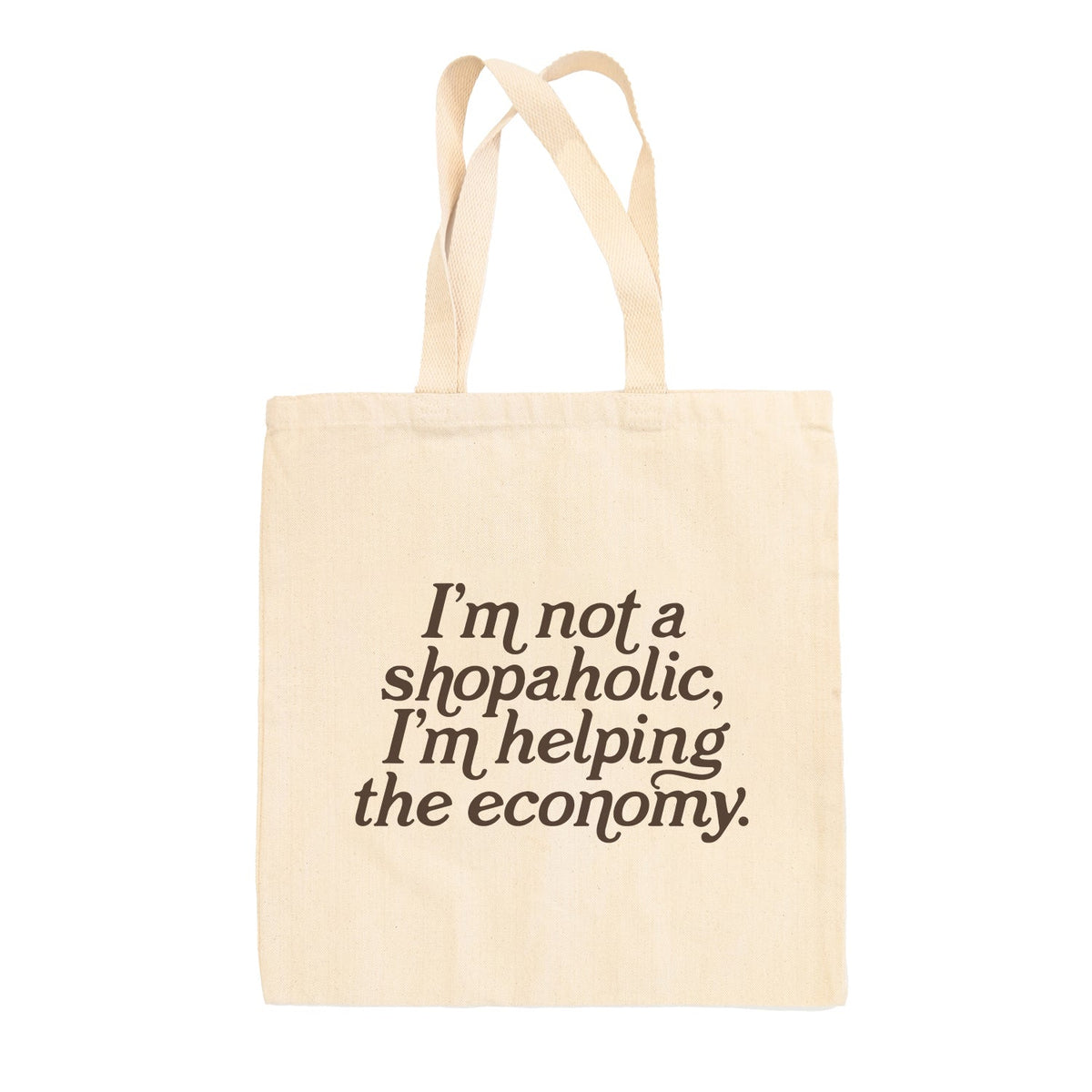 I'm Not A Shopaholic Tote Bag