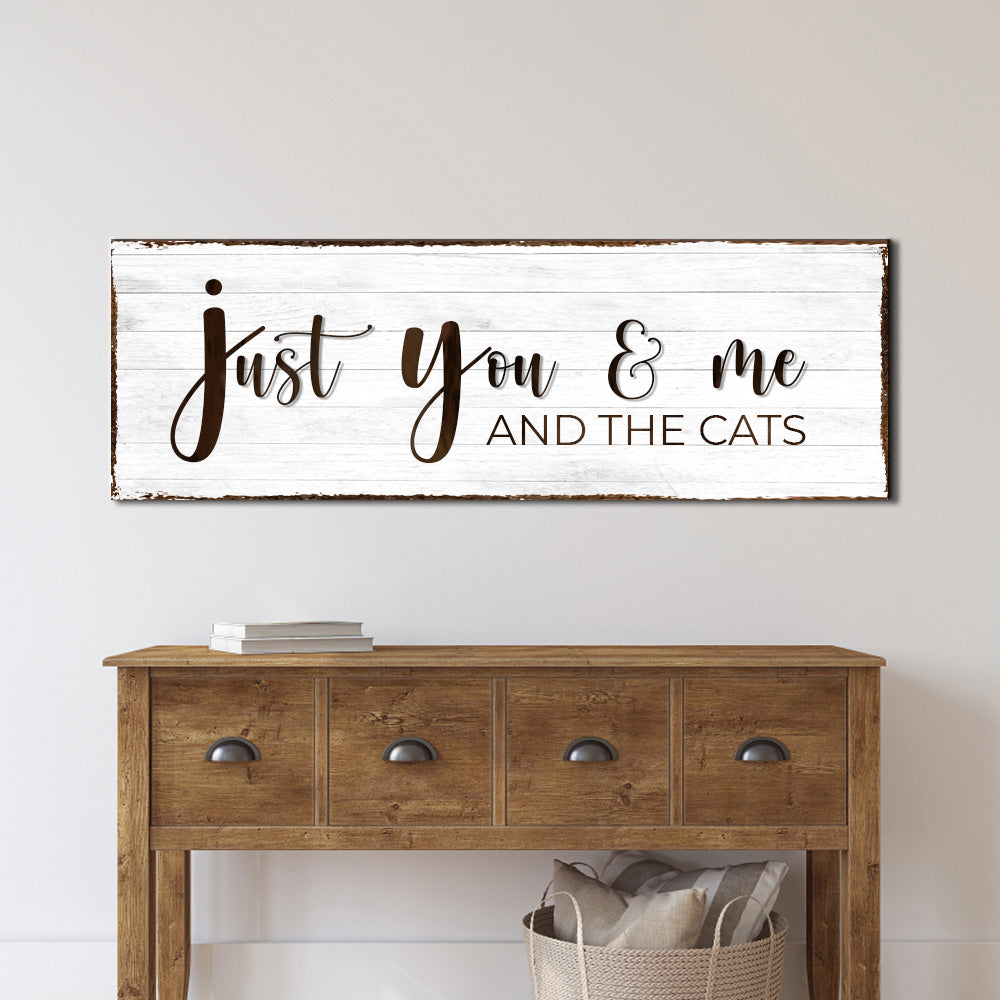 Just You, Me, And The Cats Sign