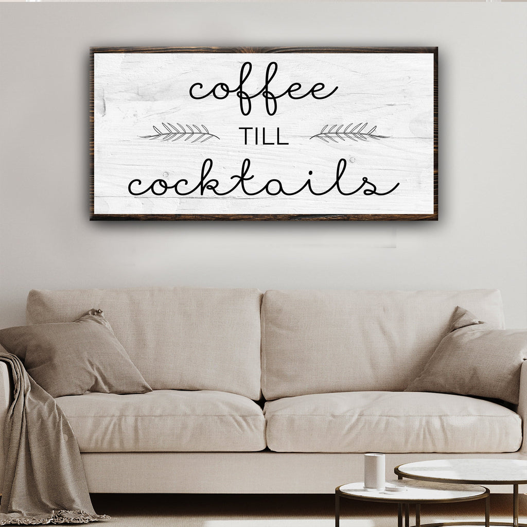 Coffee Till Cocktails Sign II