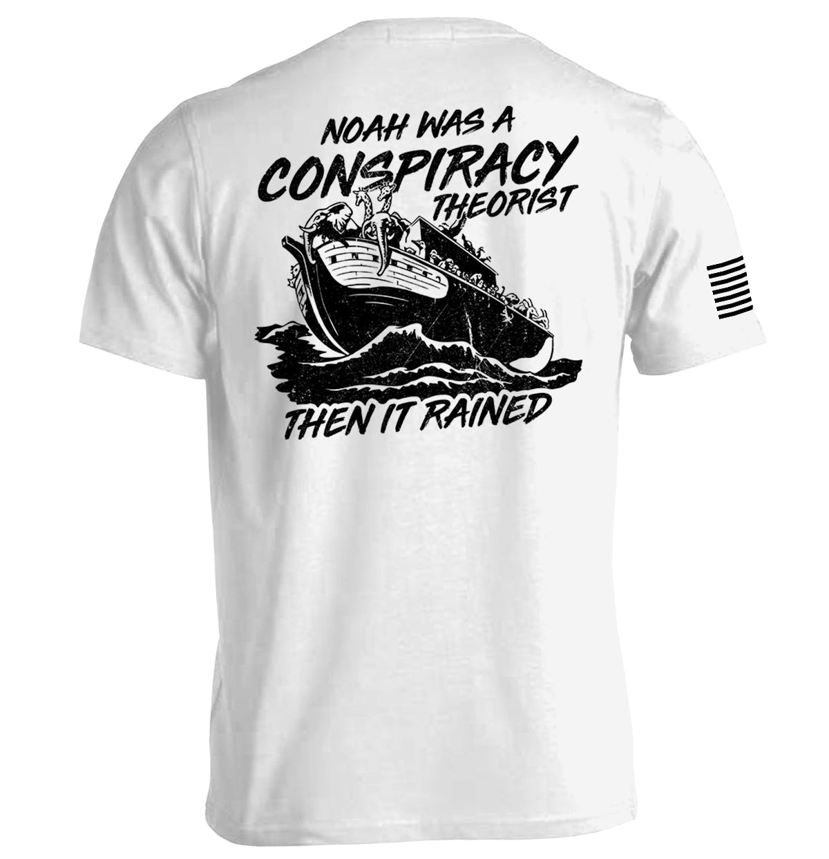 Noah was a Conspiracy Theorist then it Rained