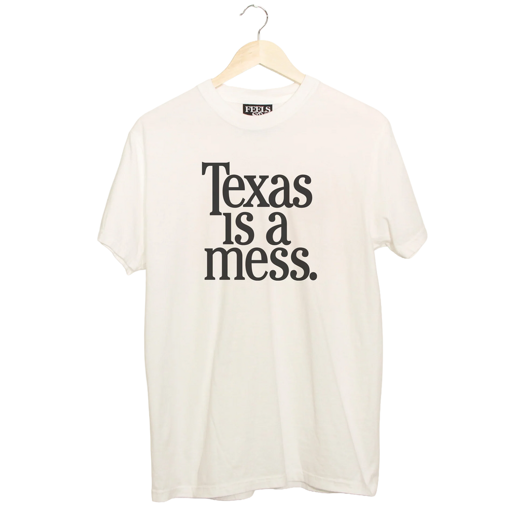 Texas Is A Mess - LAST CHANCE!