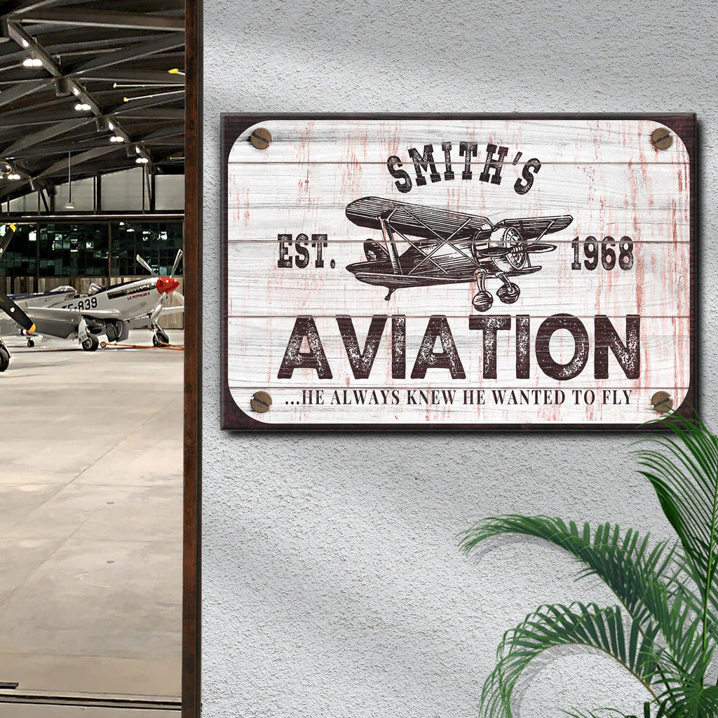 He Always Knew He Wanted To Fly Aviation Sign