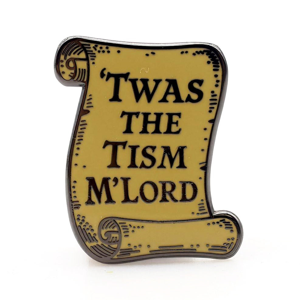 Twas the Tism M'Lord Enamel Pin