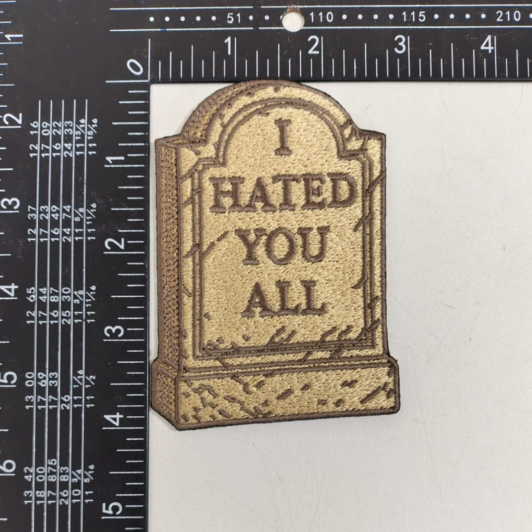 I Hated You All Patch