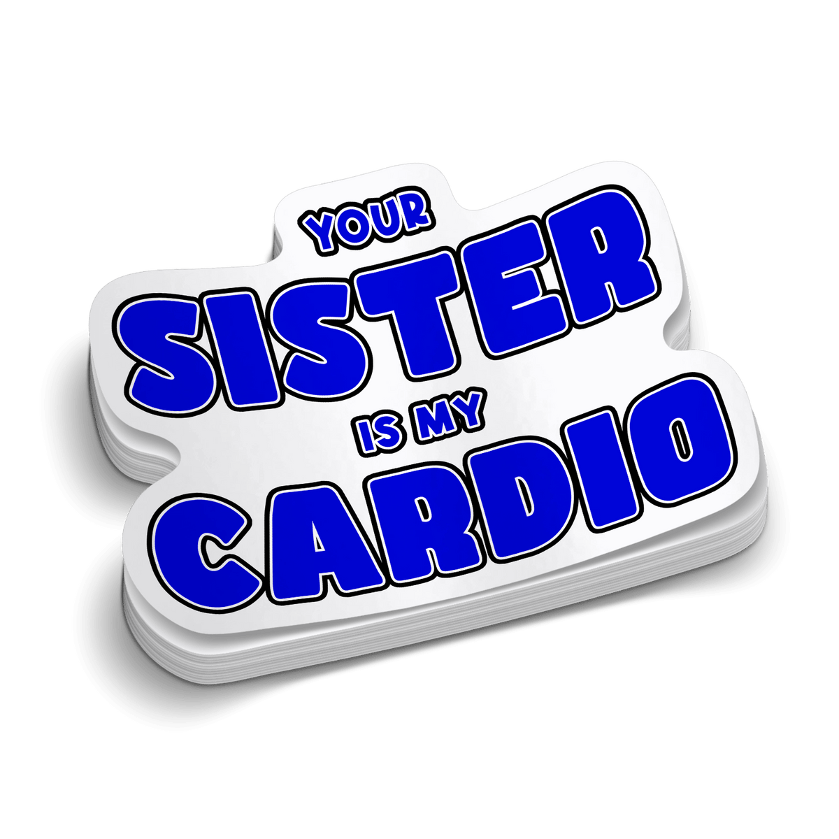 Your Sister Hard Hat Decal