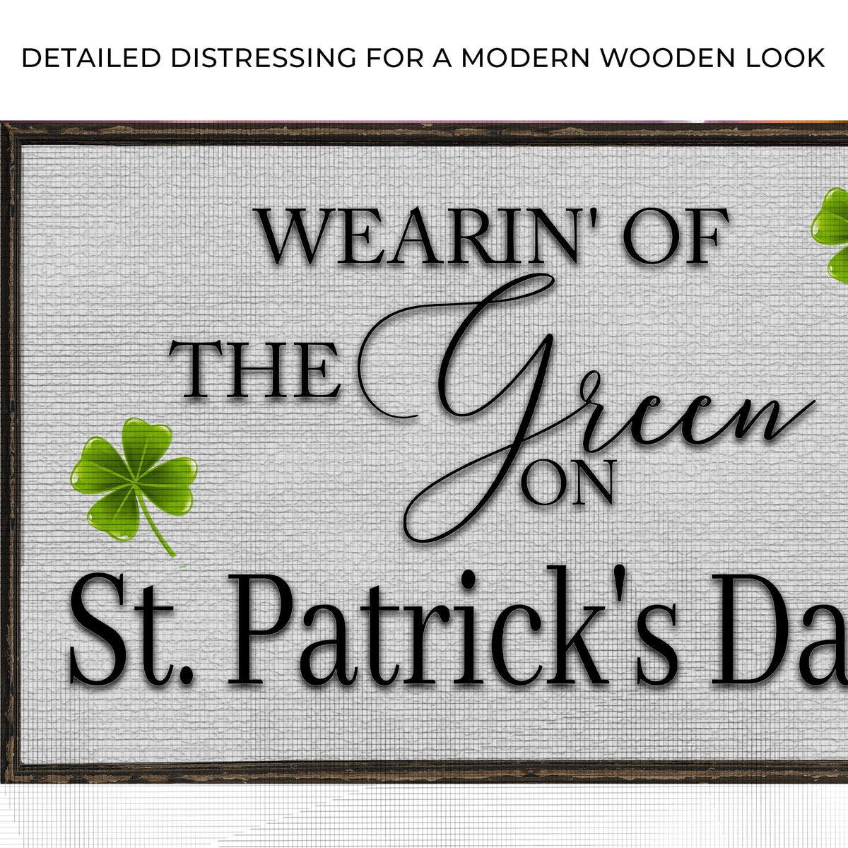 Wearin' Of The Green On St. Patrick's Day Sign