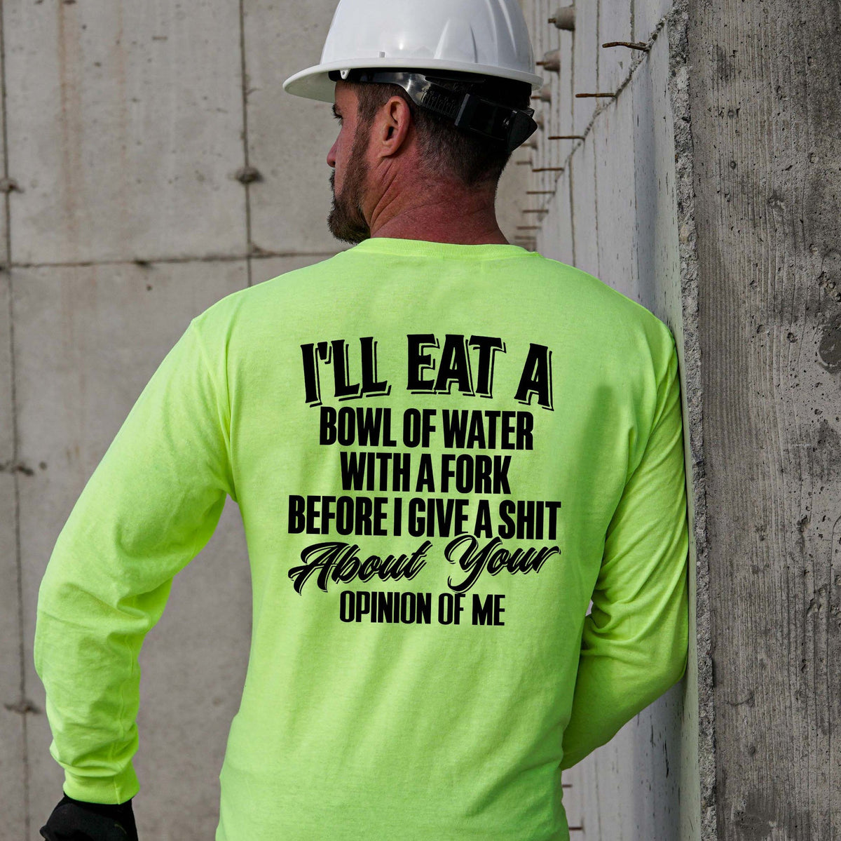 Opinion Of Me - Long Sleeve Safety Hi-Vis