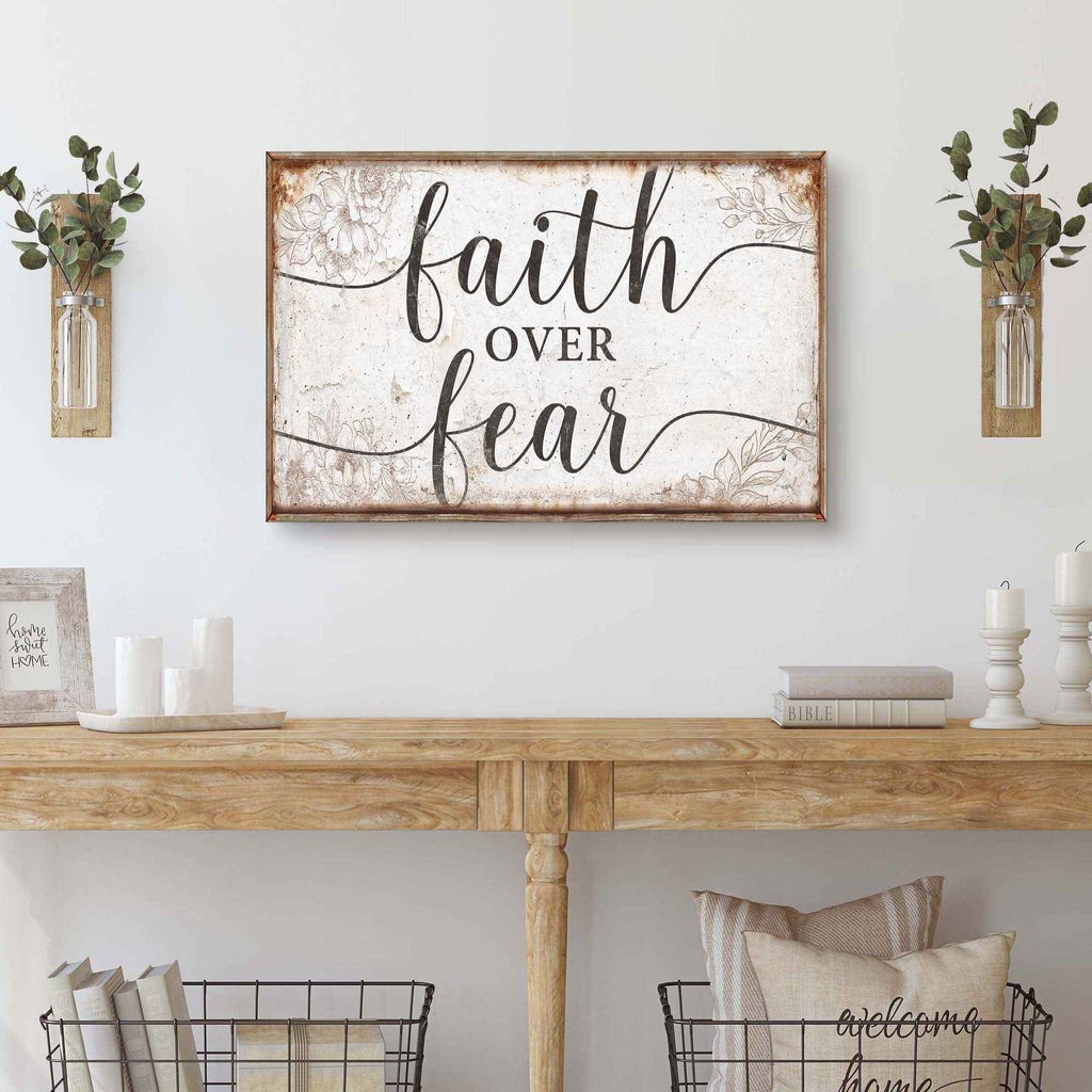 Faith Over Fear Faith Sign