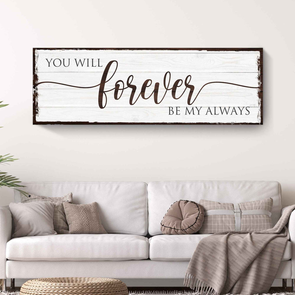 Forever Be My Always Sign