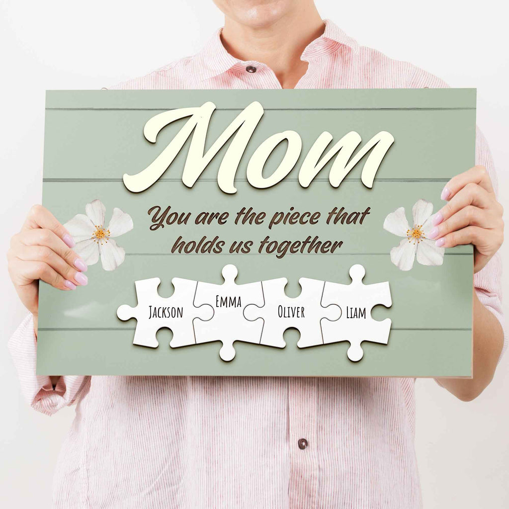 Mother's Day Sign The Piece That Holds Us Together
